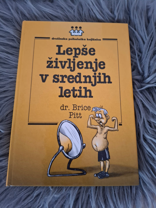 Lepše življenje v srednjih letih dr. Brice Pitt