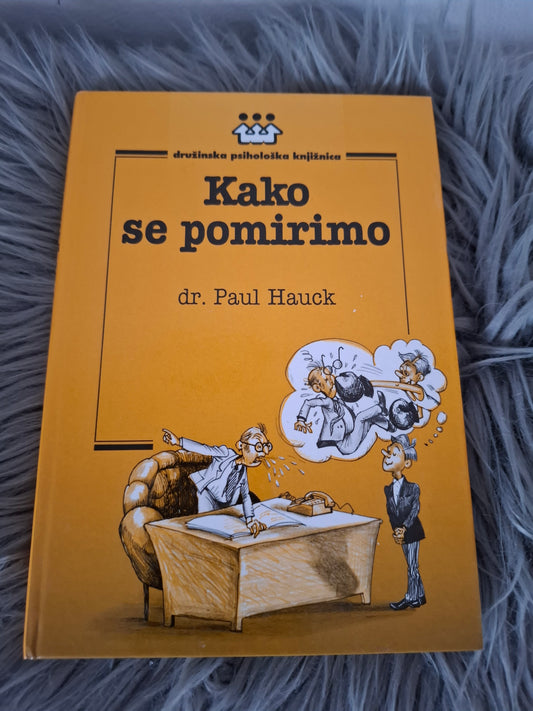 Kako se pomirimo? dr. Paul Hauck