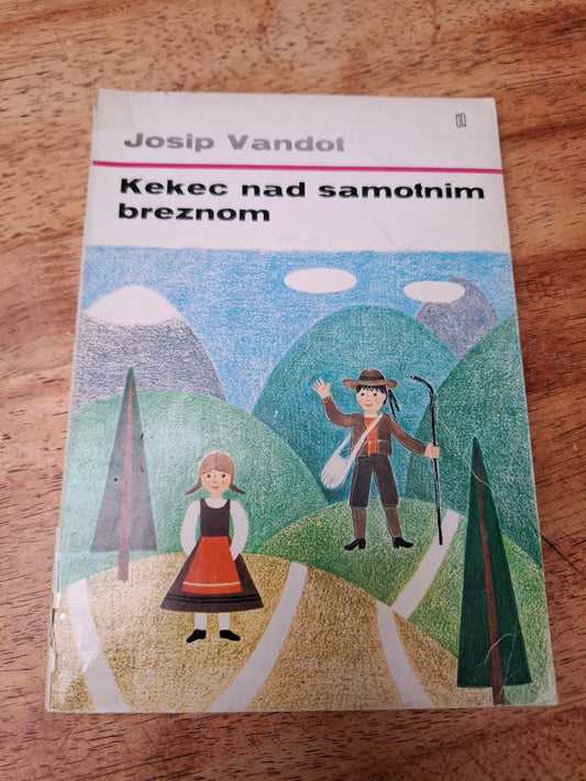 Kekec nad samotnim breznom Josip Vandot