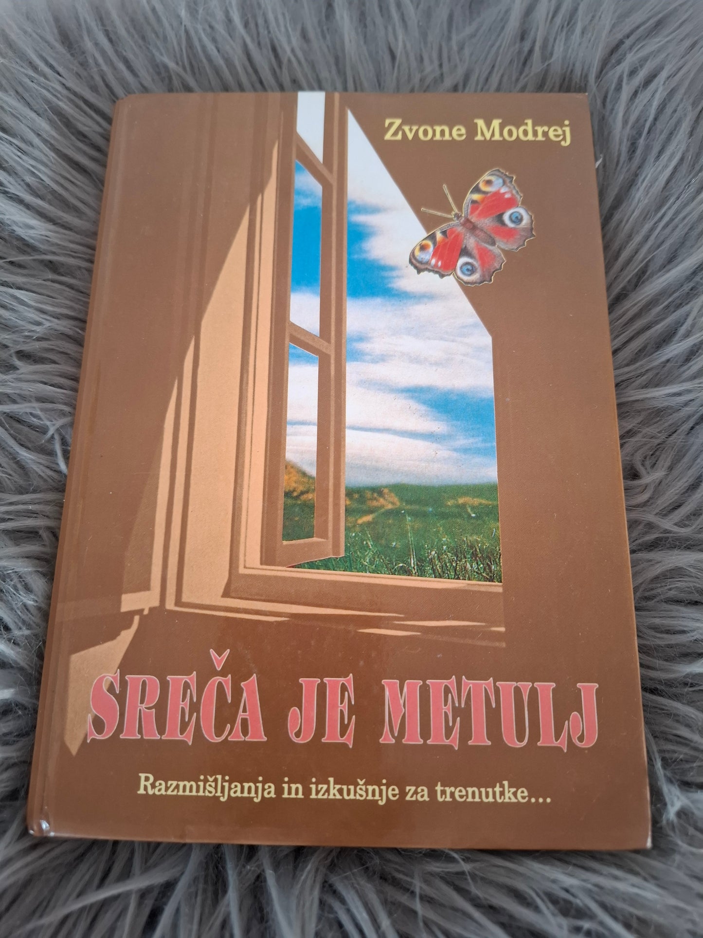 Sreča je metulj  Zvone Modrej