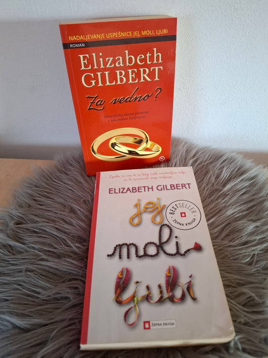 Jej moli ljubi, Za vedno?  Elizabeth Gilbert