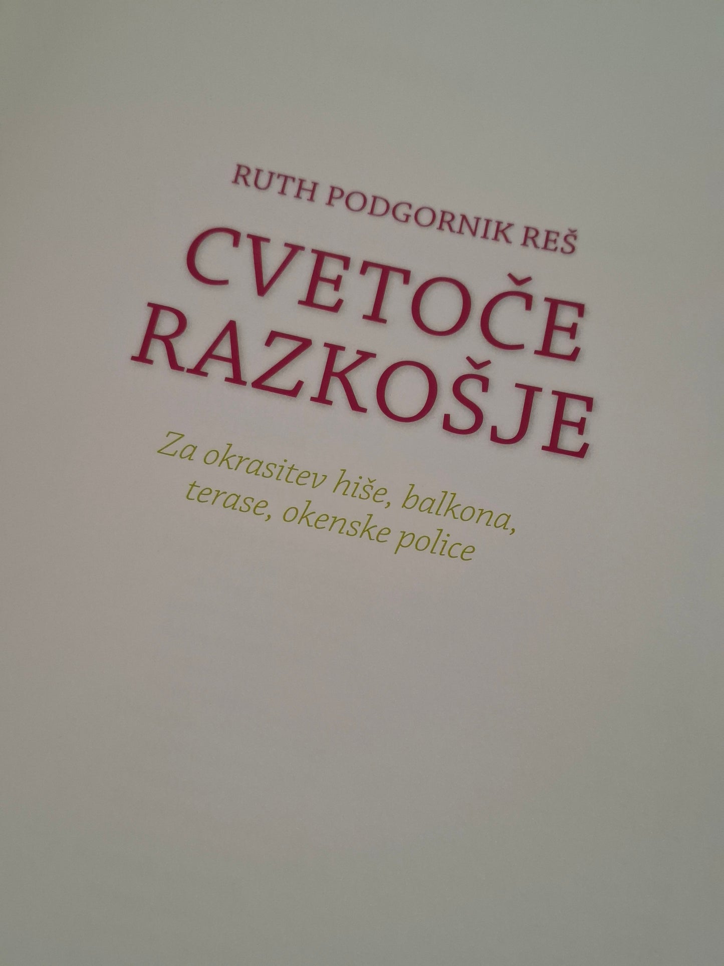 Cvetoče okrasje, Ruth Podgornik Reš