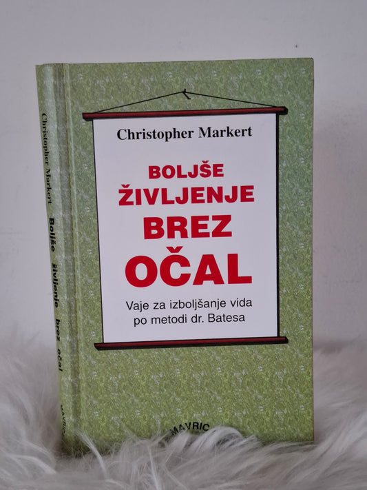 Boljše življenje brez očal Christopher Markert