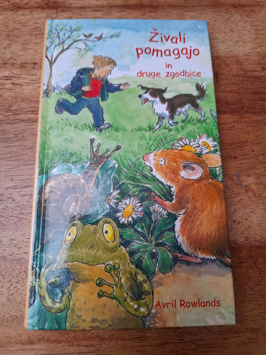 Živali pomagajo in druge zgodbice  Avril Rowlands