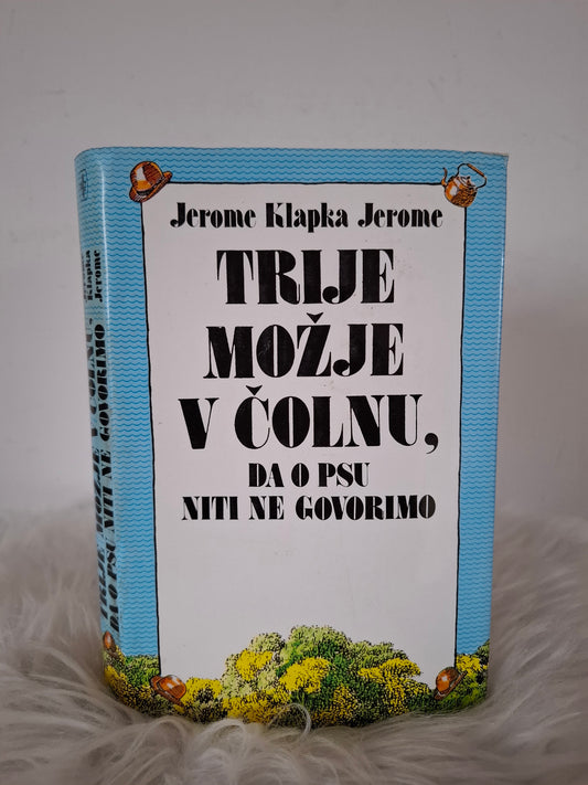Trije možje v čolnu, da o psu niti ne govorimo Jerome Klapka