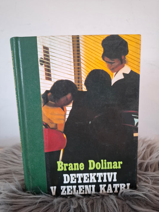 Detektivi v zeleni katri Brane Dolinar