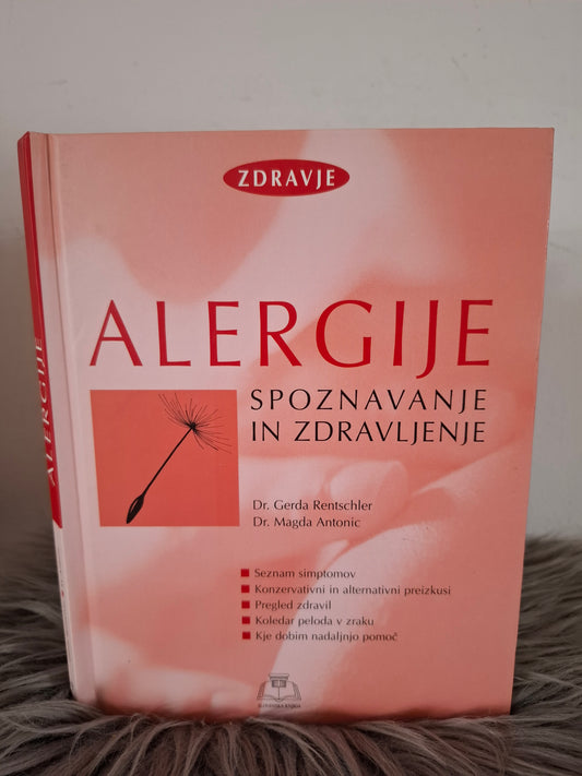 Alergije spoznavanje in zdravljenje Gerda Rentschler Magda Antonic