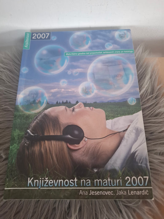 Književnost na maturi 2007  Ana Jesenovec Jaka Lenarčič