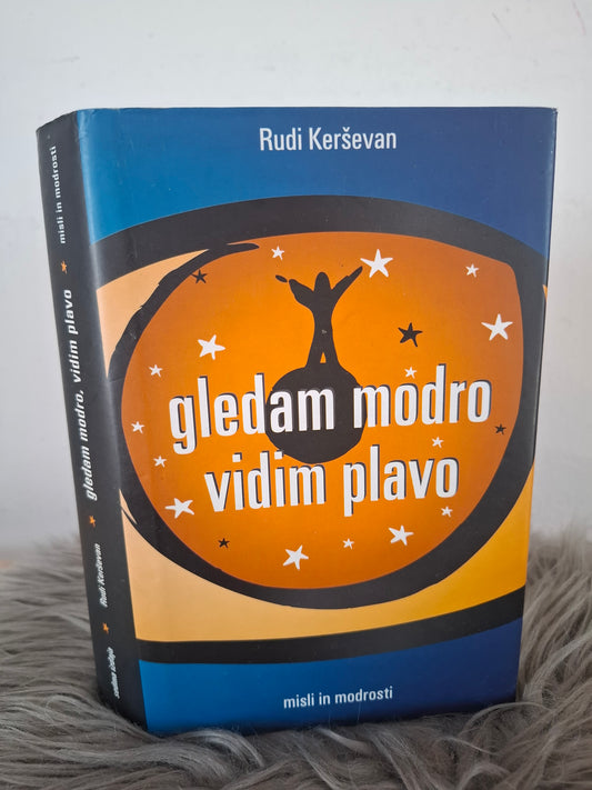 Gledam modro vidim plavo Rudi Kerševan