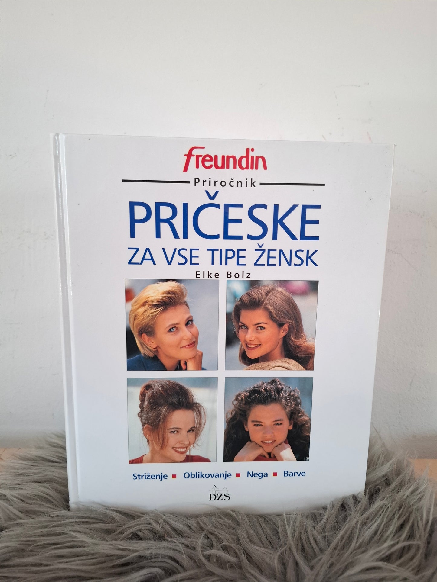 Priročniki Odkrijte svoj stil, Pričeske za vse tipe žensk, Umetnost ličenja Freundin