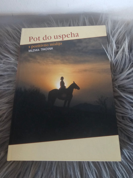 Pot do uspeh s pozitivno mislijo Milenka Trkovnik