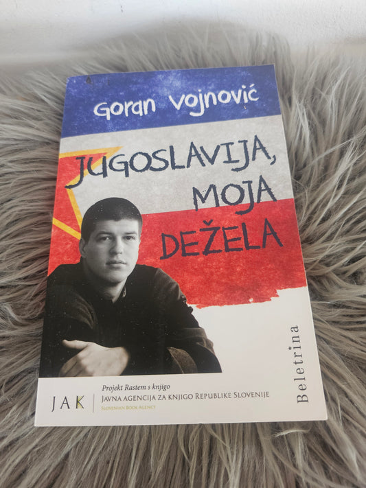 Jugoslavija, moja dežela Goran Vojnović