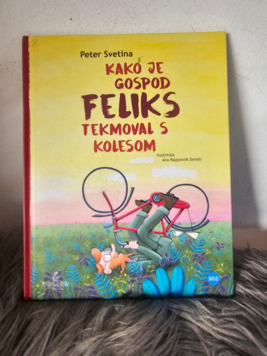 Kako je gospod Feliks tekmoval s kolesom Peter Svetina