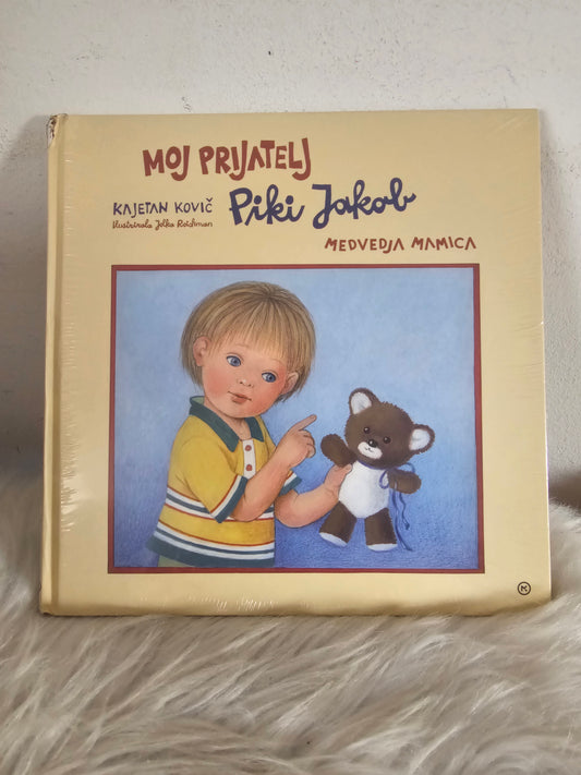 Moj prijatelj Piki Jakob Medvedja mamica Kajetan Kovič