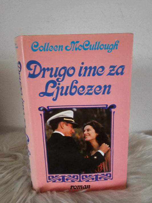 Drugo ime za ljubezen Colleen McCullough