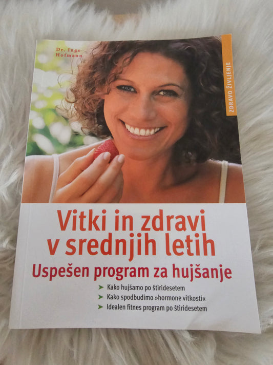Vitki in zdravi v srednjih letih dr.Inge Hofmann