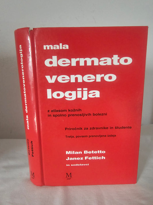 Mala dermatovenerologija  z atlasom kožnih bolezni Milan Betrtto, Janez Fettich
