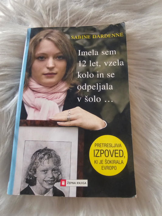 Imela sem 12 let, vzela kolo in se odpeljala v šolo Sabine Dardenne