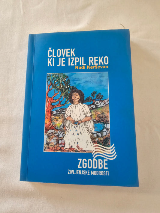 Človek, ki je izpil reko Rudi Kerševan