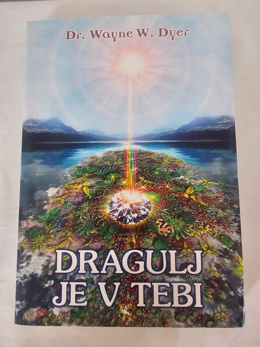 Dragulj je v tebi dr. Wayne W. Dyer
