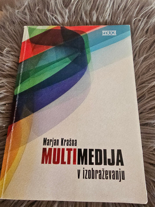 Multimedija v izobraževanju Marjan Krašna