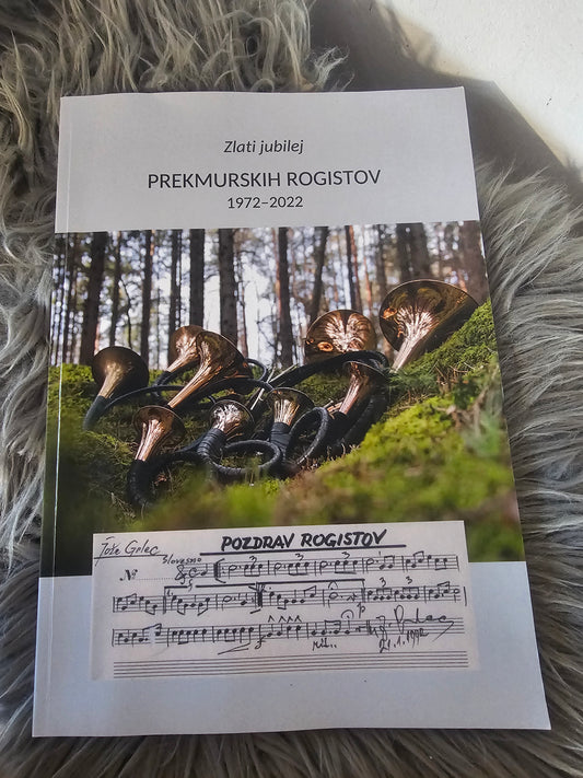 Zlati jubilej Prekmurskih rogistov 1972-2022 Jože Grlec