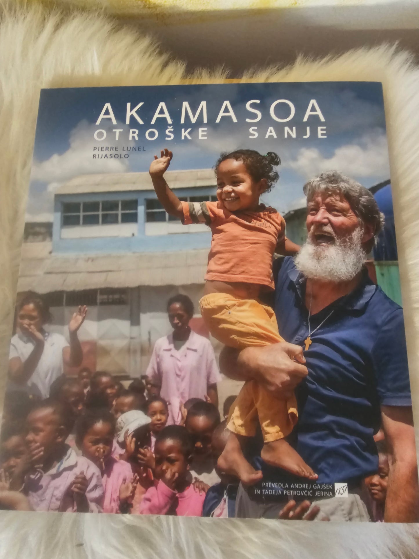 Akamasoa otroške sanje Pierre Lune Rijasolo Peter Opeka