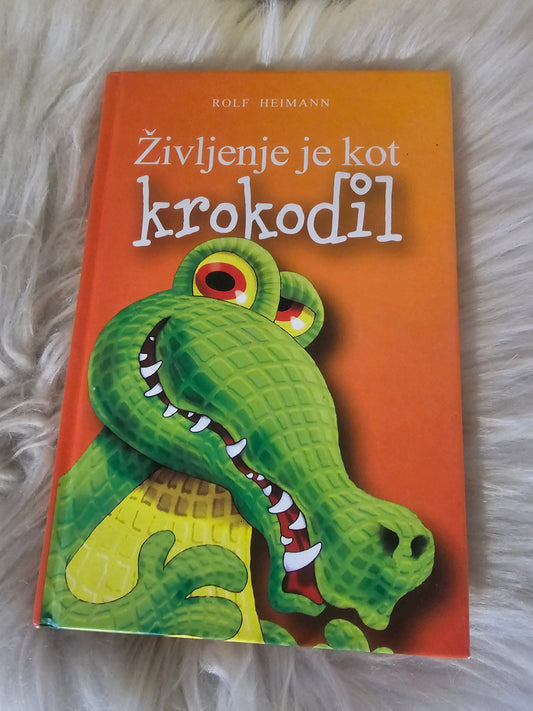 Življenje je kot krokodil Rolf Heimann