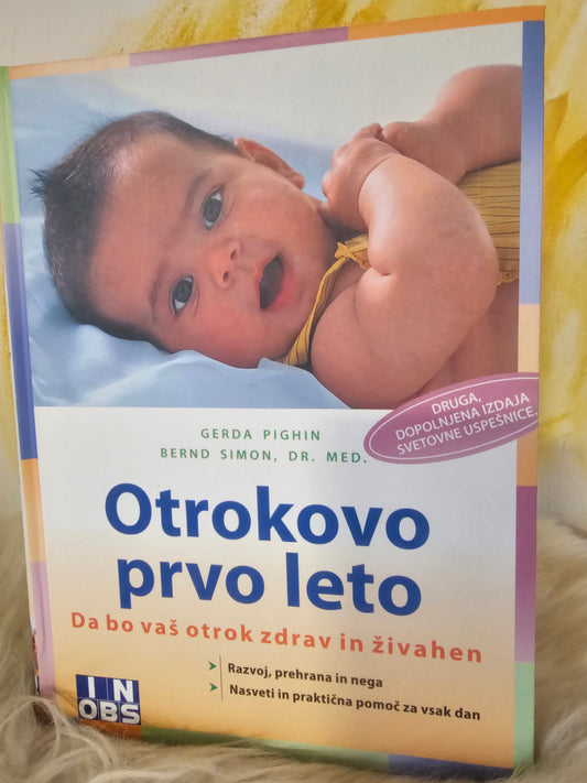 Otrokovo prvo leto Gerda Pighin Bernd Simon