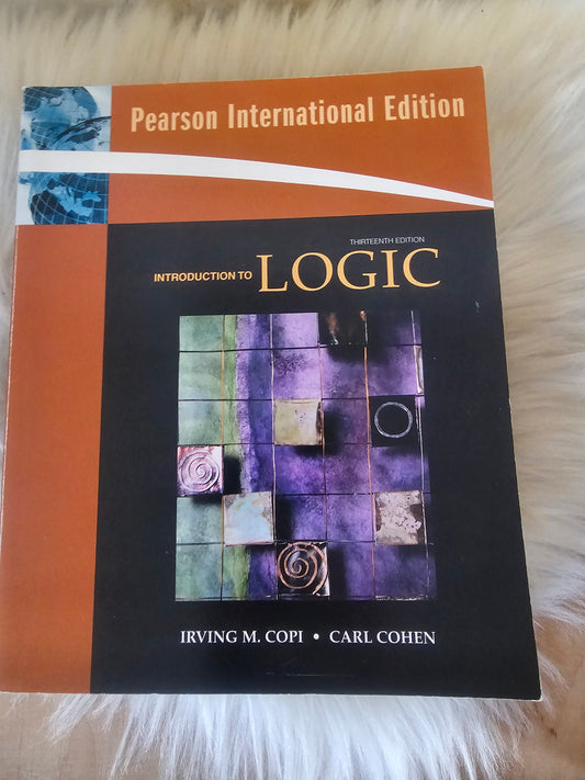 Introduction to Logic Irving M. Copi Carl Cohen