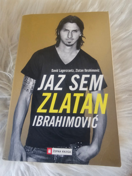 Jaz sem Zlatan Ibrahimović David Lagercrantz Zlatan Ibrahimović