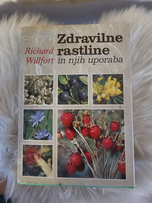 Zdrvilne rastline in njih uporaba Richard Willfort