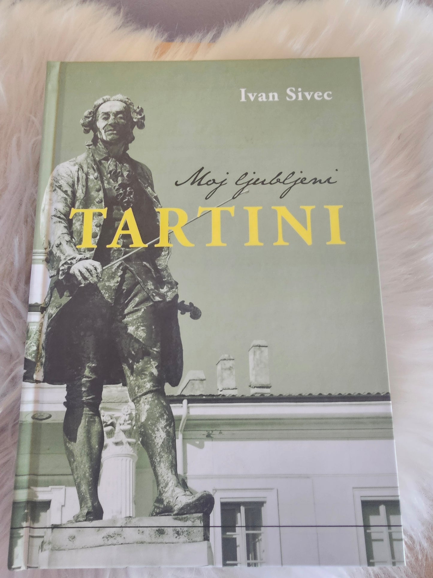 Moj ljubljeni Tartini Ivan Sivec
