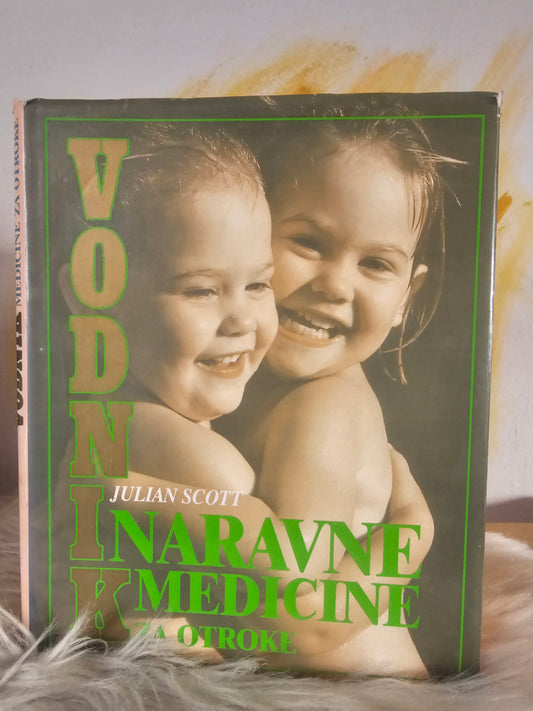 Vodnik naravne medicine za otroke Julian Scott