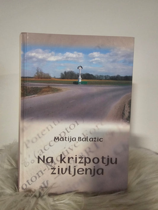 Na križpotju življenja Matija Balažič