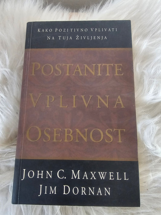 Postanite vplivna osebnost John C. Maxwell Jim Dorian