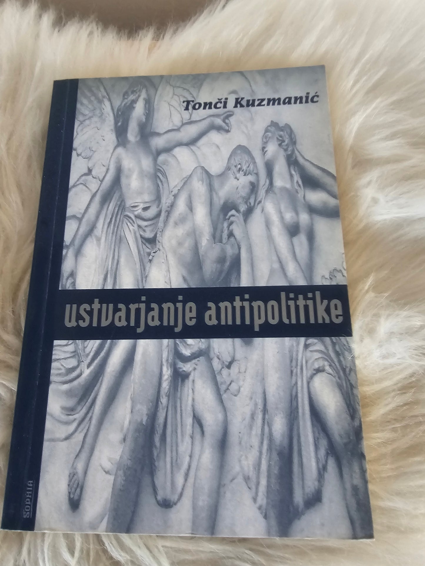 Ustvarjanje antipolitike Tonči Kuzmanič