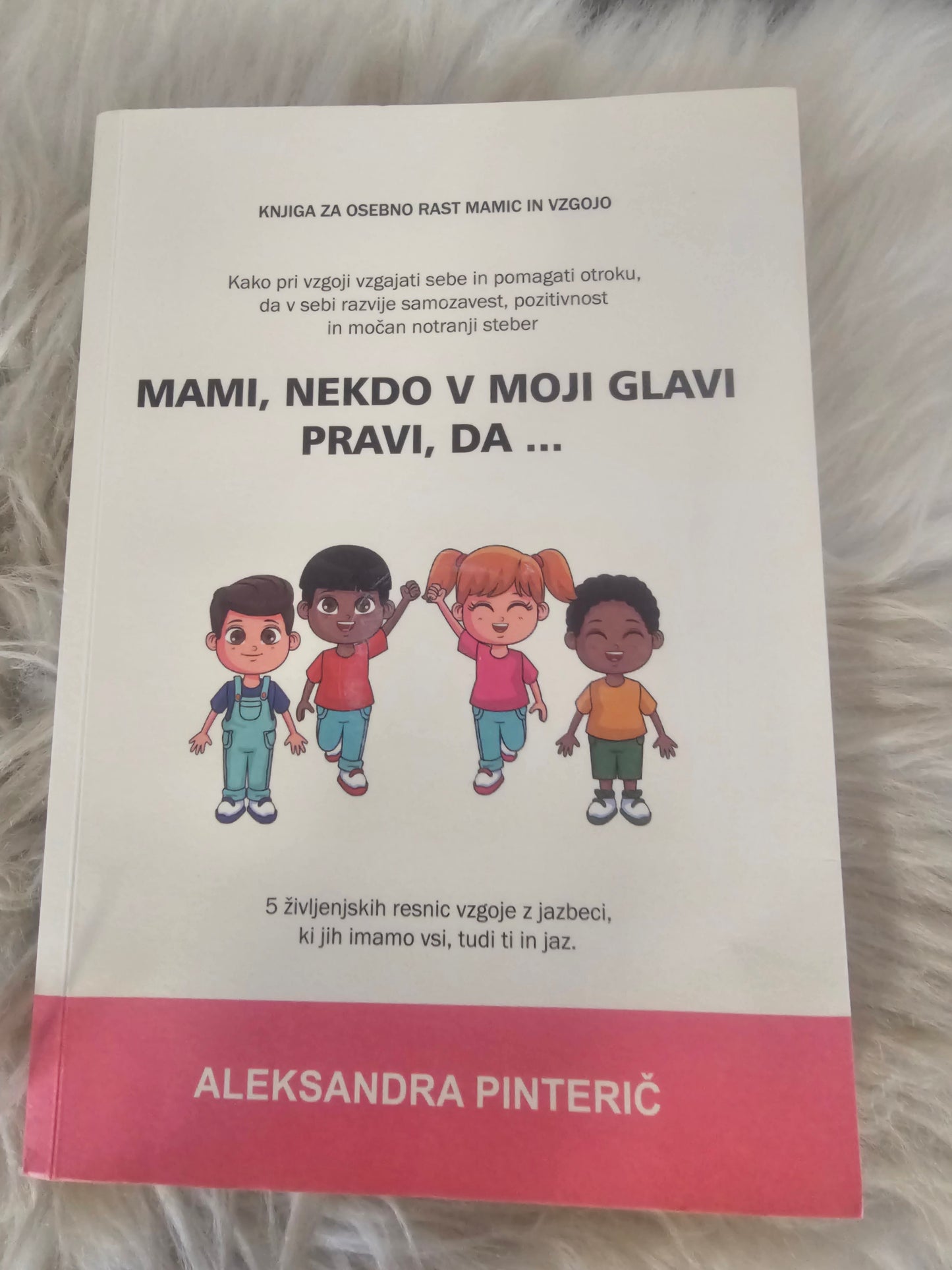 Mami, nekdo v moji glavi pravi, da.... Aleksandra Pinterič