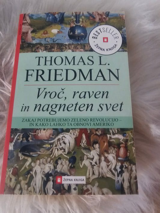 Vroč, raven in nagneten svet, Thomas L. Friedman