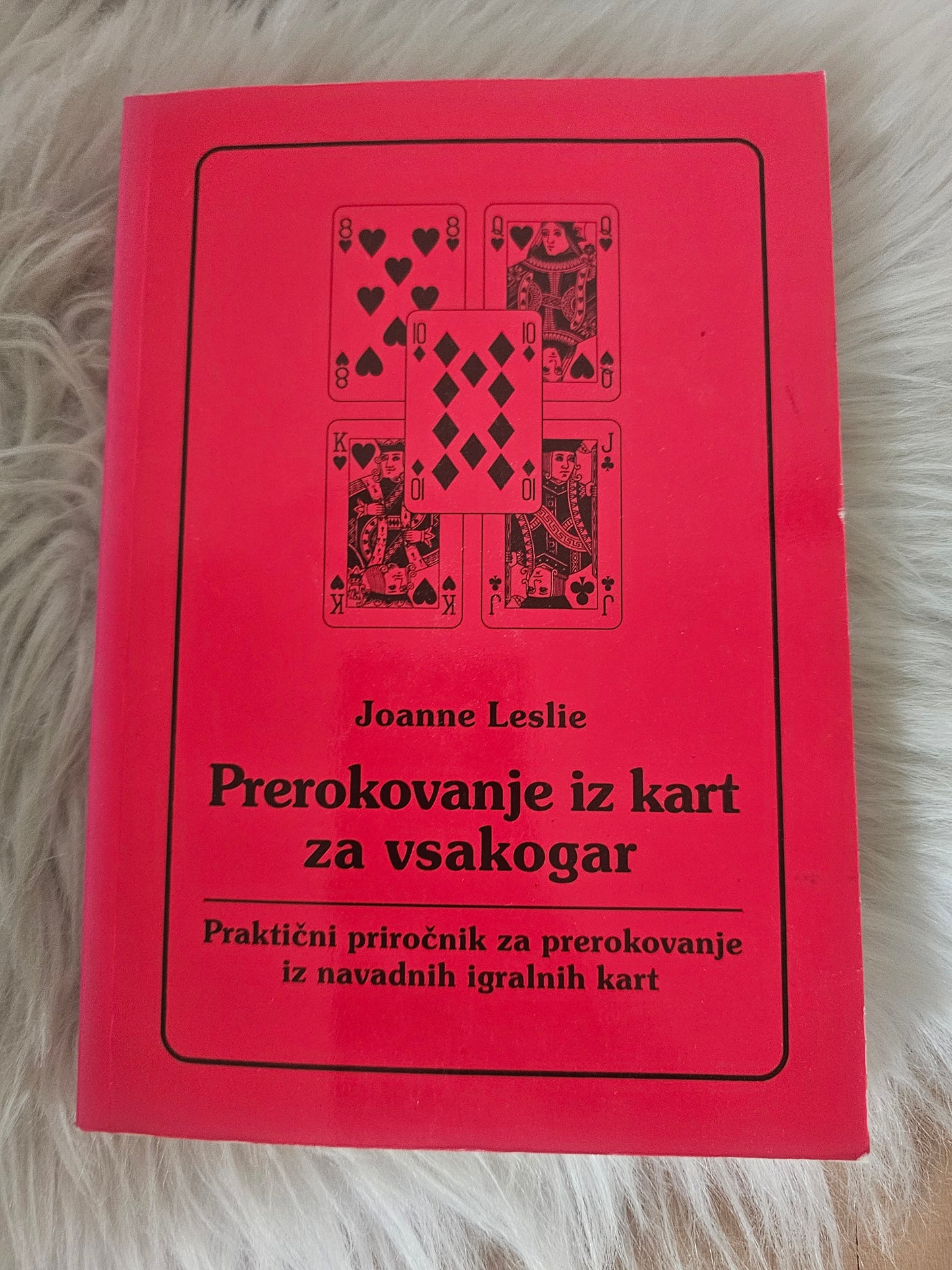 Prerokovanje iz kart za vsakogar Joanne Leslie