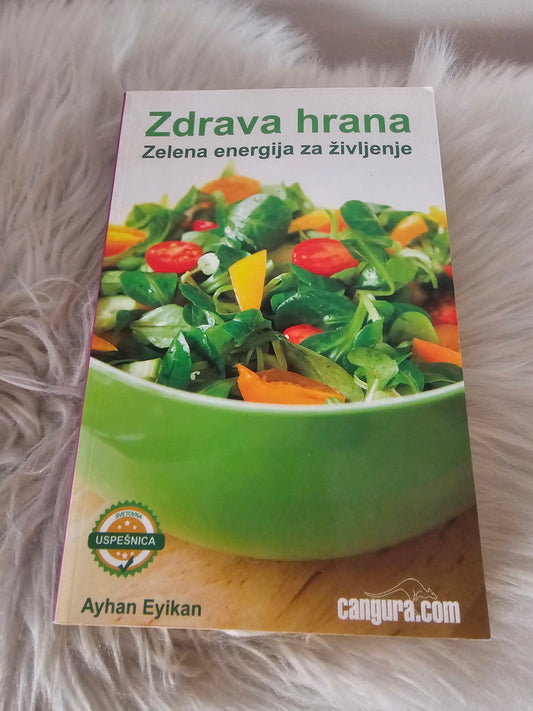 Zdrava hranna zelena energija za življenje Ayhan Eyikan