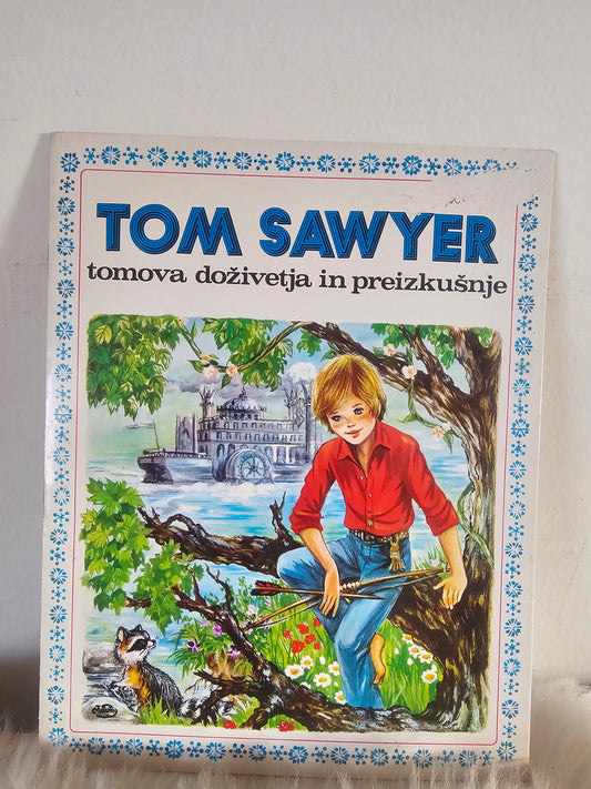 Tomova doživetja in preizkušnje Tom Sawyer