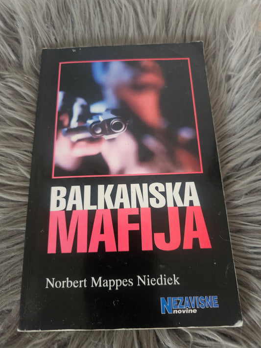 Balkanska mafija Norbert Mappes Niediek