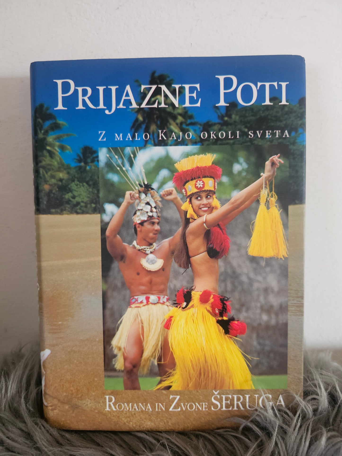Prijazne poti z malo Kajo okoli sveta Romana in Zvone Šeruga