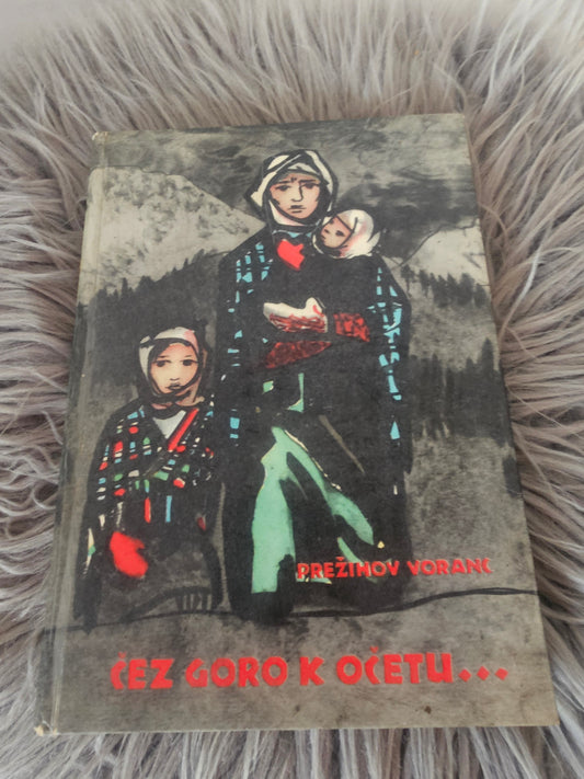 Čez goro k očetu Prežihov Voranc