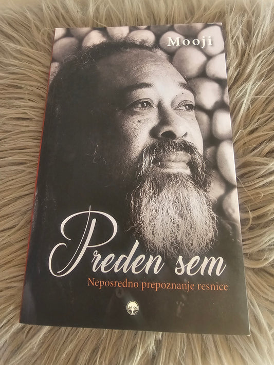 Preden sem Neposredno prepoznanje resnice Mooji