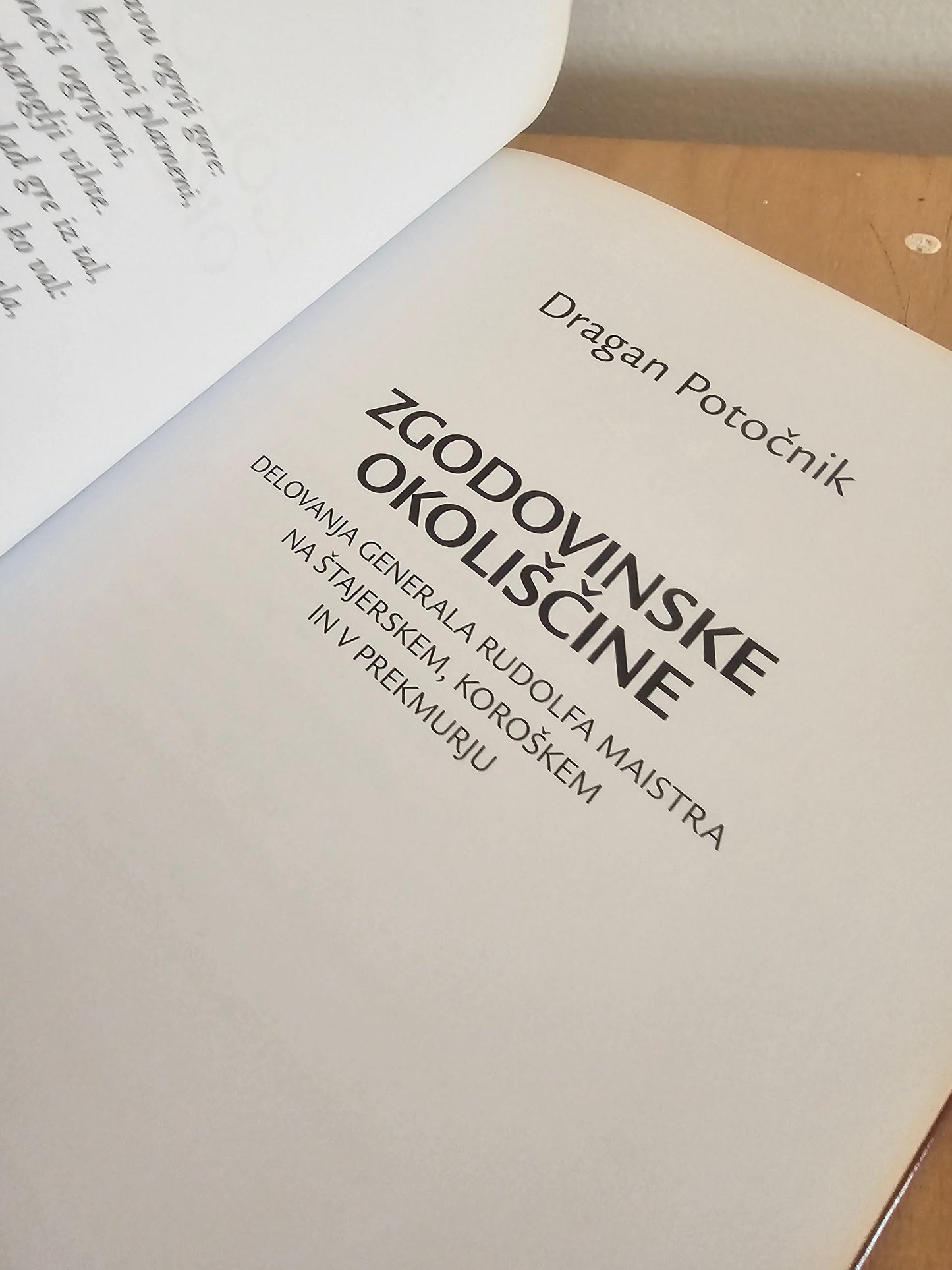 Zgodovinske okoliščine delovanja generala Rudolfa Maistra na Štajerskem, Koroškem in v Prekmurju Založba Koščak, z zemljevidom