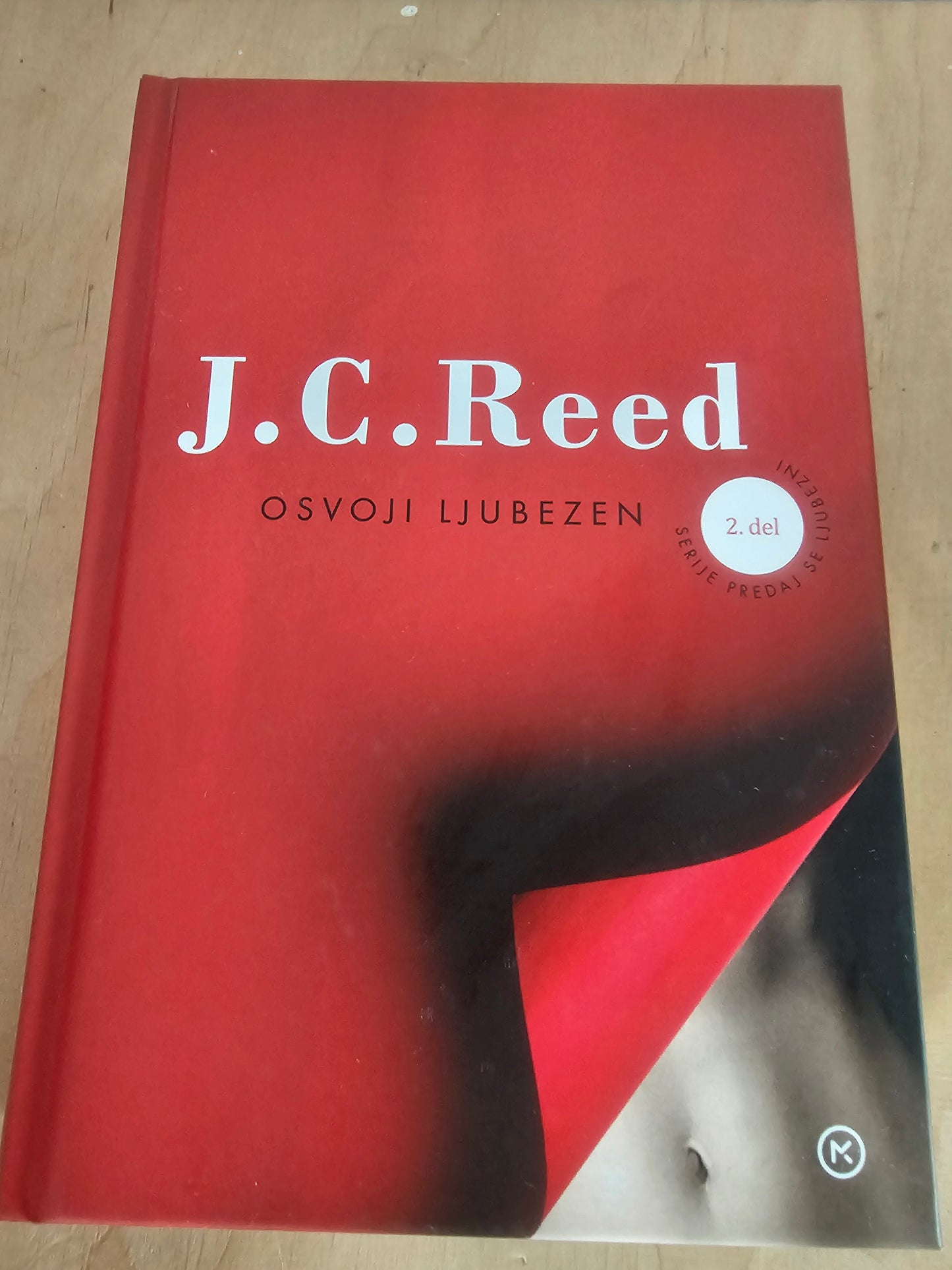 Osvoji ljubezen 2.del, Ohrani ljubezen 3.deel J. C. Reed