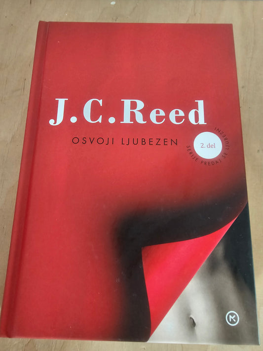 Osvoji ljubezen 2.del, Ohrani ljubezen 3.deel J. C. Reed