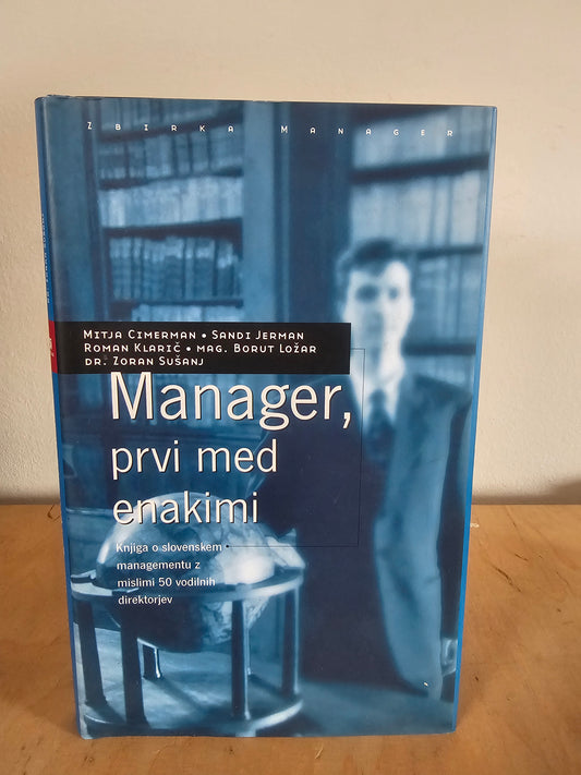 Manager, prvi med enakimi Mitja Cimerman, Sandi Jerman